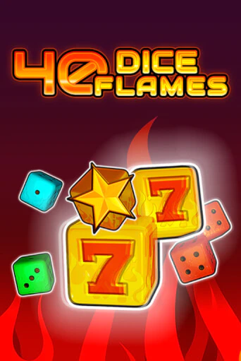 Игровой автомат 40 Dice Flames   демо версия онлайн | Казино Azino777