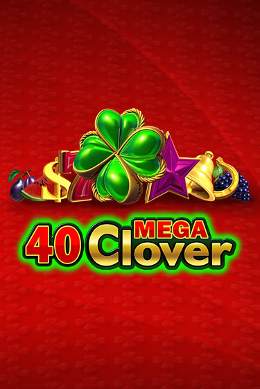 Игровой автомат 40 Mega Clover демо версия онлайн | Казино Azino777
