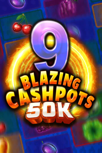 Игровой автомат 9 Blazing Cashpots 50K демо версия онлайн | Казино Azino777