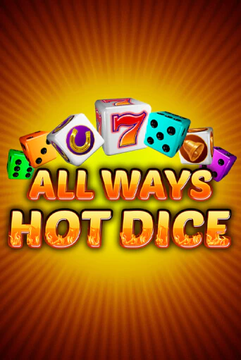 Игровой автомат All Ways Hot Dice демо версия онлайн | Казино Azino777