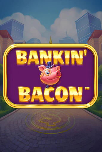 Игровой автомат Bankin' Bacon демо версия онлайн | Казино Azino777