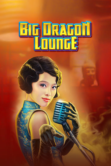 Игровой автомат Big Dragon Lounge демо версия онлайн | Казино Azino777