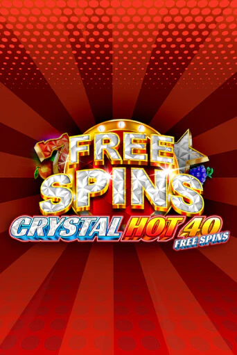 Игровой автомат Crystal Hot 40 Free Spins демо версия онлайн | Казино Azino777