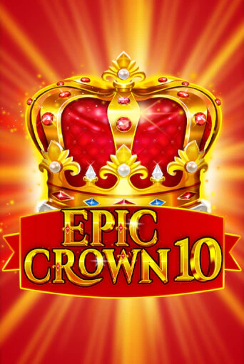 Игровой автомат Epic Crown 10 демо версия онлайн | Казино Azino777