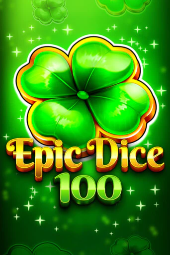 Игровой автомат Epic Dice 100 демо версия онлайн | Казино Azino777
