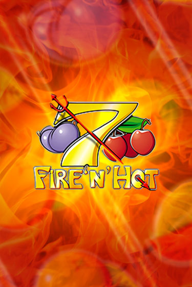 Игровой автомат Fire 'n' Hot демо версия онлайн | Казино Azino777