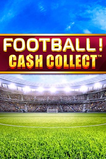 Игровой автомат Football - Cash Collect демо версия онлайн | Казино Azino777