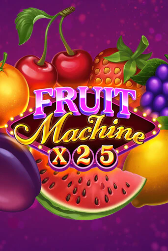 Игровой автомат Fruit Machine x25 демо версия онлайн | Казино Azino777