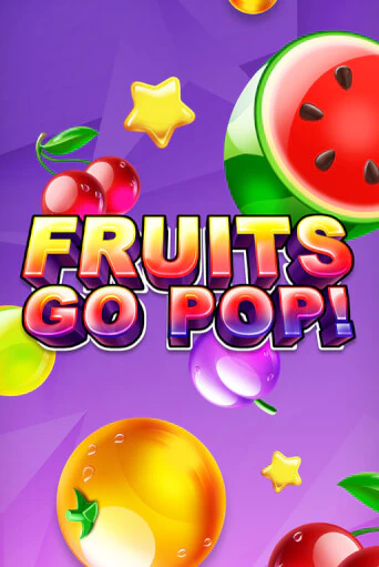Игровой автомат Fruits Go Pop! демо версия онлайн | Казино Azino777