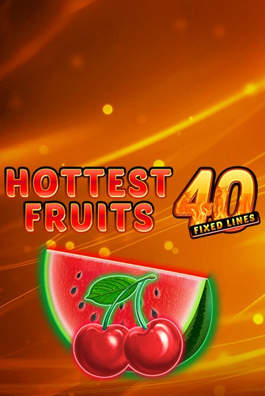 Игровой автомат Hottest Fruits 40 демо версия онлайн | Казино Azino777