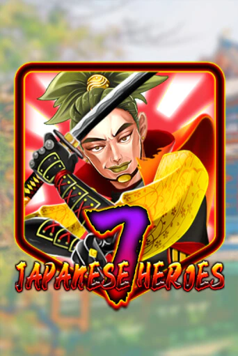 Игровой автомат Japanese 7 Heroes демо версия онлайн | Казино Azino777