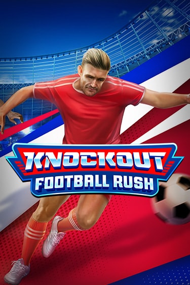 Игровой автомат Knockout Football Rush демо версия онлайн | Казино Azino777