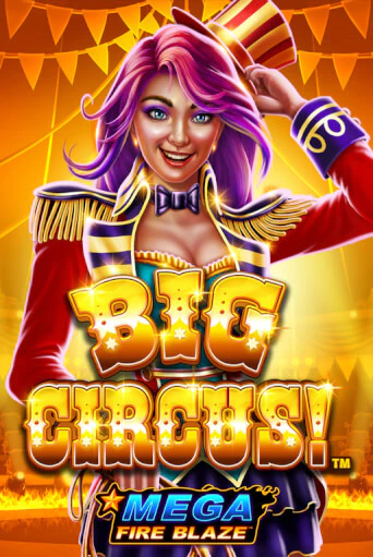 Игровой автомат Mega Fire Blaze: Big Circus демо версия онлайн | Казино Azino777