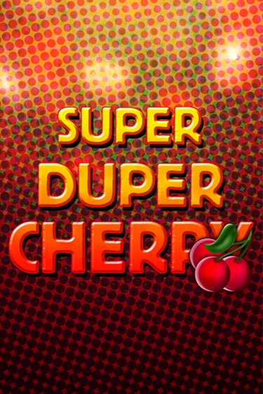 Игровой автомат Super Duper Cherry демо версия онлайн | Казино Azino777