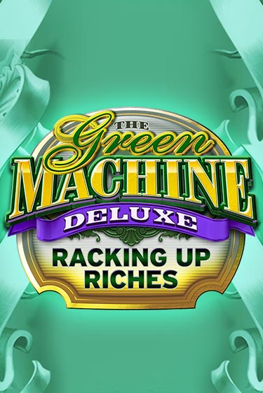 Игровой автомат The Green Machine Deluxe Racking Up Riches демо версия онлайн | Казино Azino777