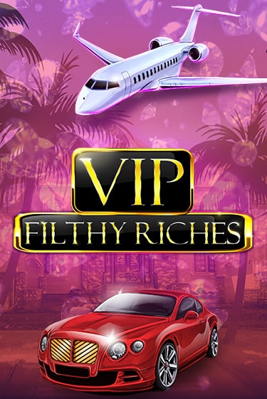 Игровой автомат VIP Filthy Riches демо версия онлайн | Казино Azino777