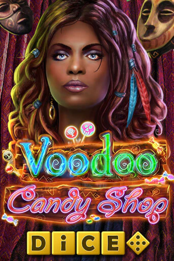 Игровой автомат Voodoo Candy Shop Dice демо версия онлайн | Казино Azino777