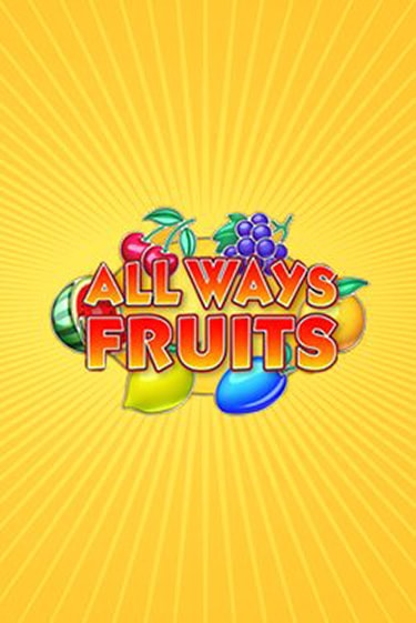 Игровой автомат All Ways Fruits демо версия онлайн | Казино Azino777