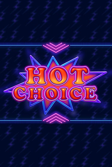 Игровой автомат Hot Choice демо версия онлайн | Казино Azino777